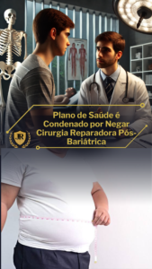 Plano de Saúde é Condenado por Negar Cirurgia Reparadora Pós-Bariátrica